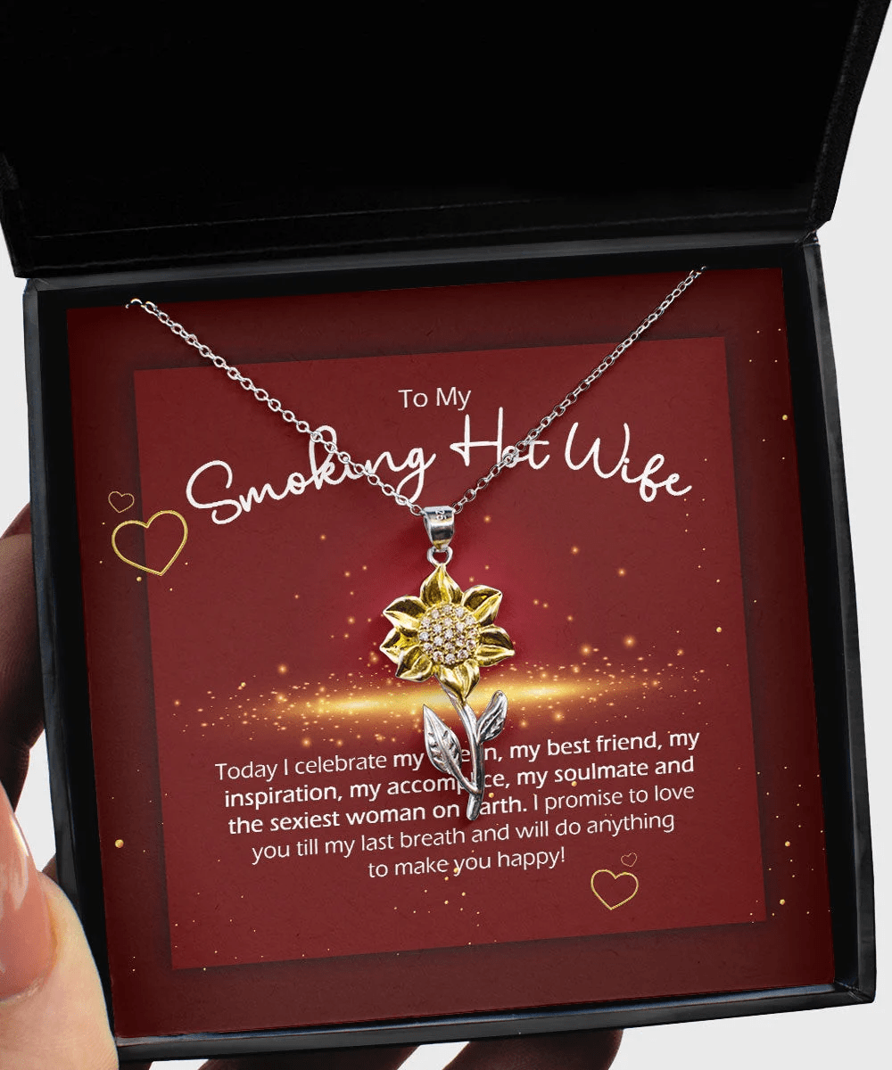 To My Smoking Hot Wife I Will Do Anything To Make You Happy Sunflower Pendant Necklace