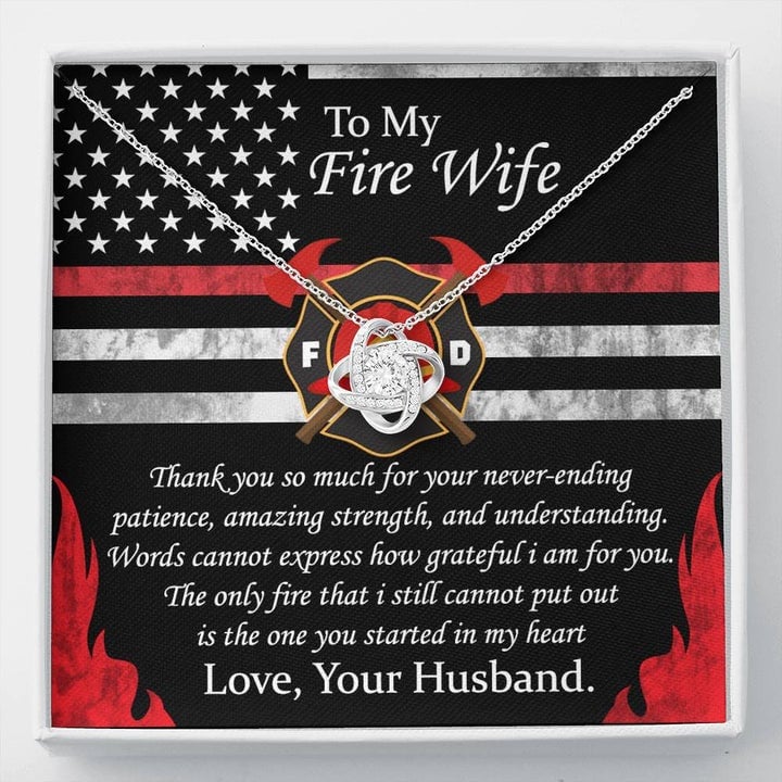 To My Wife Love Knot Necklace From Firefighter Husband Thank You So Much For Your Never Ending Patience Personalized Gift For Wife