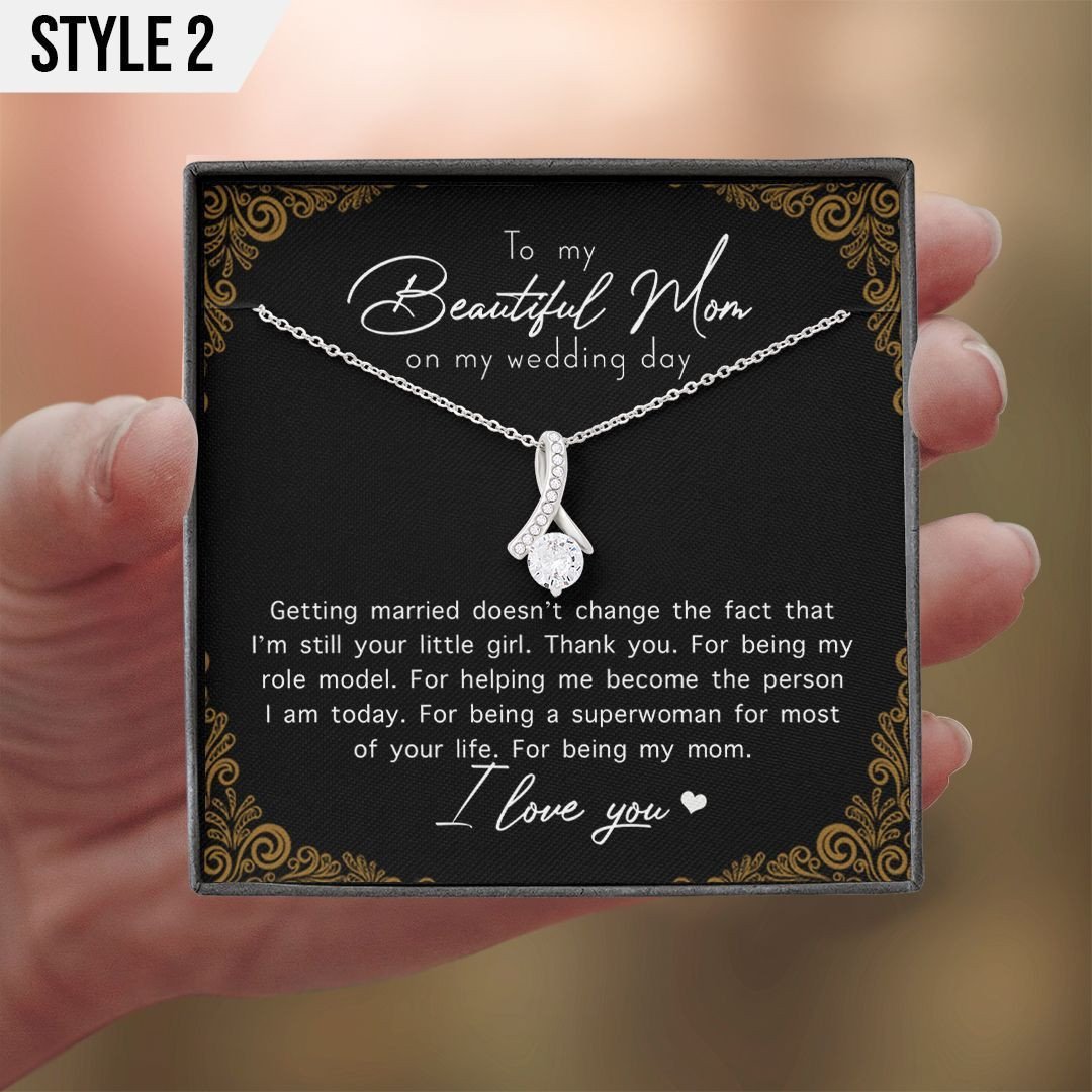 To My Mom Alluring Beauty Necklace From Daughter I'm Still Your Little Girl Personalized Gift For Mother Of The Bride