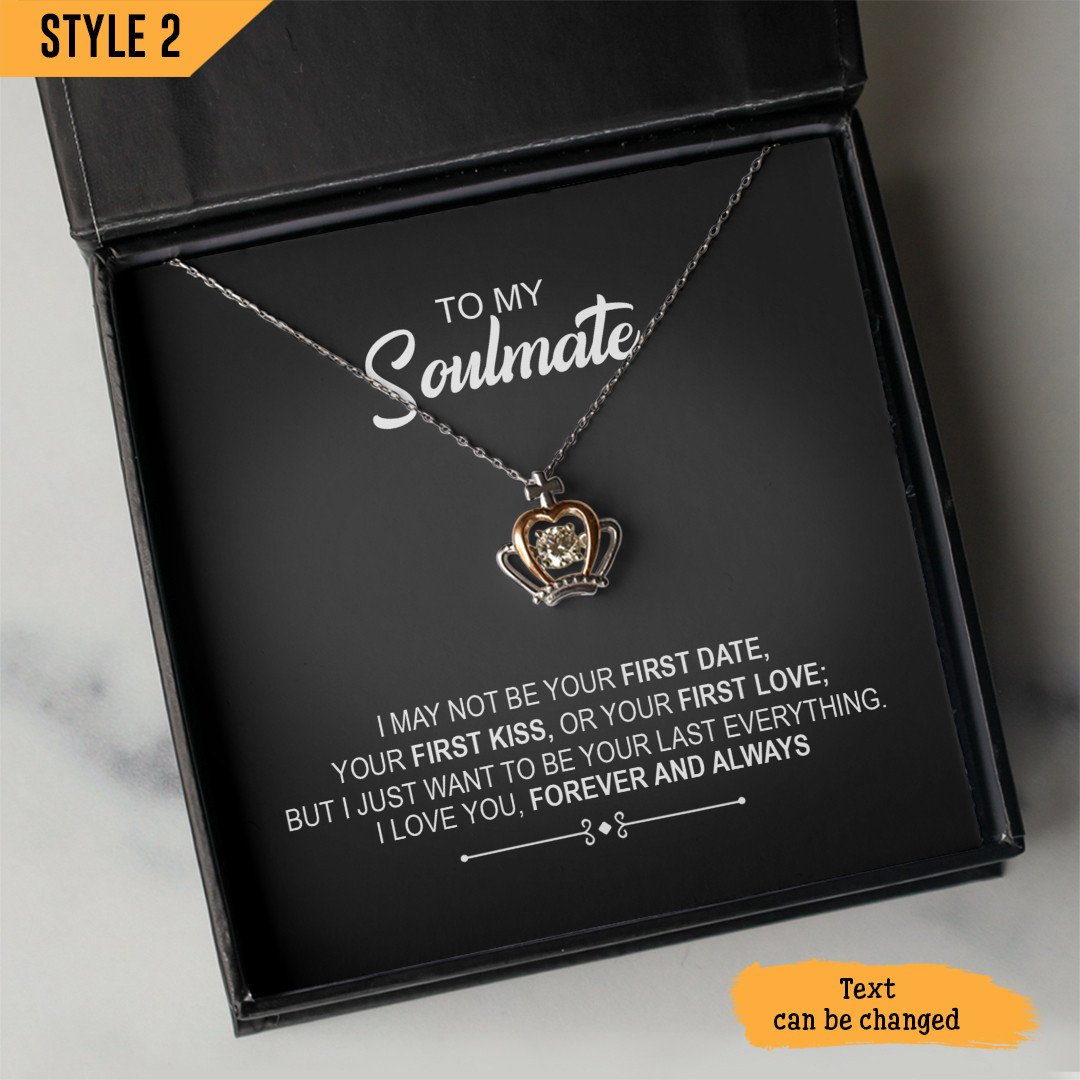To My Wife Crown Pendant Necklace To My Soulmate I May Not Be Your First Date Kiss Or Love Personalized Gift For Wife