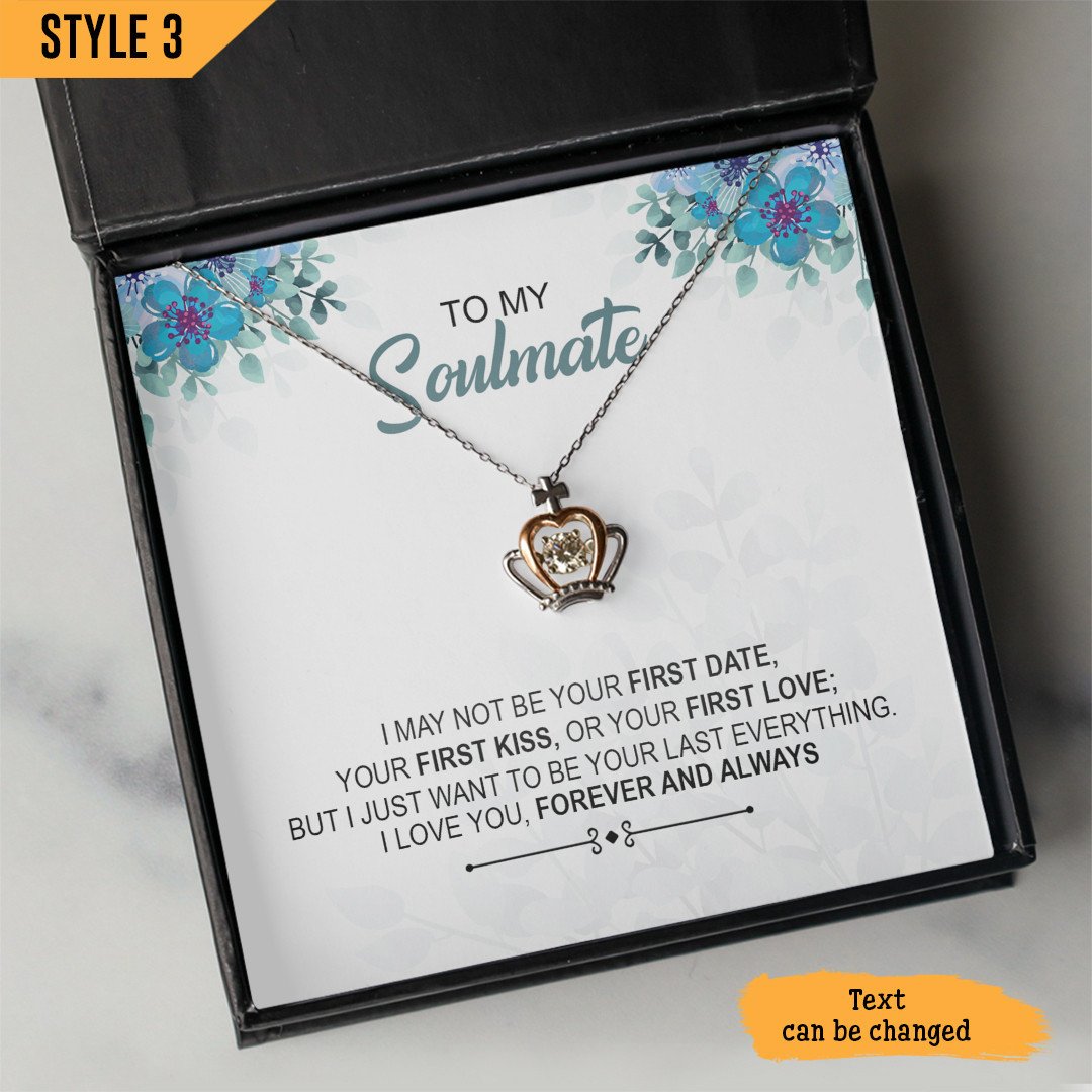 To My Wife Crown Pendant Necklace To My Soulmate I May Not Be Your First Date Kiss Or Love Personalized Gift For Wife