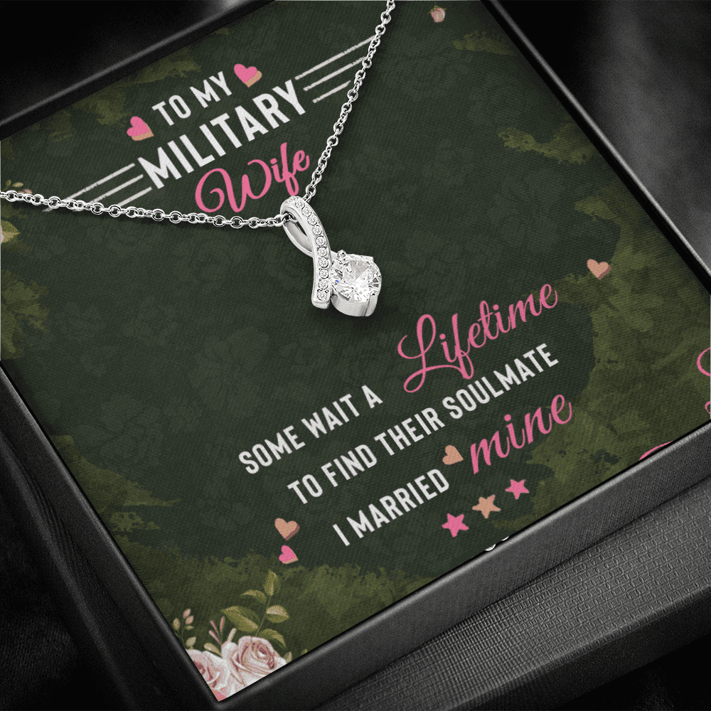 To Militery Wife Some Wait A Lifetime To Find Their Soulmate I Married Mine Alluring Beauty Necklace