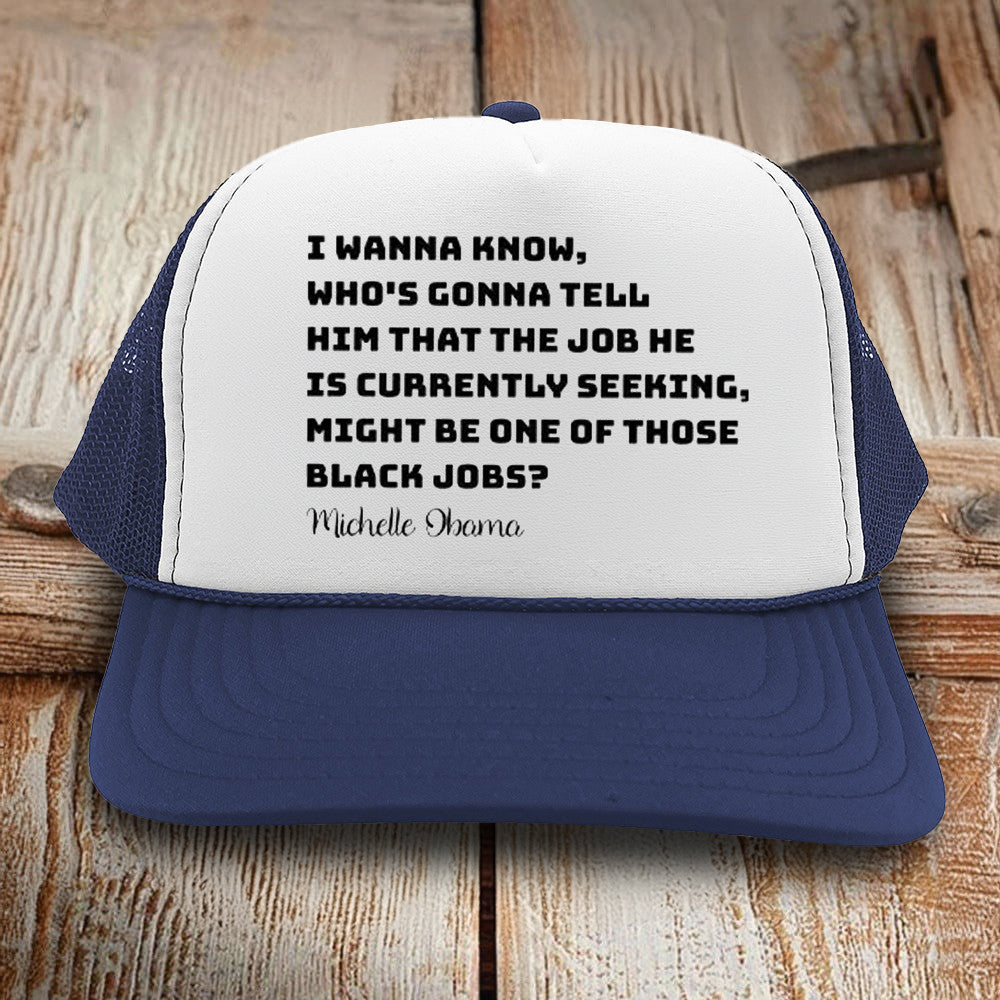 Michelle Obama I Wanna Know Whos Gonna Tell Him That Hat Michelle Obama Hat Gifts For Dad