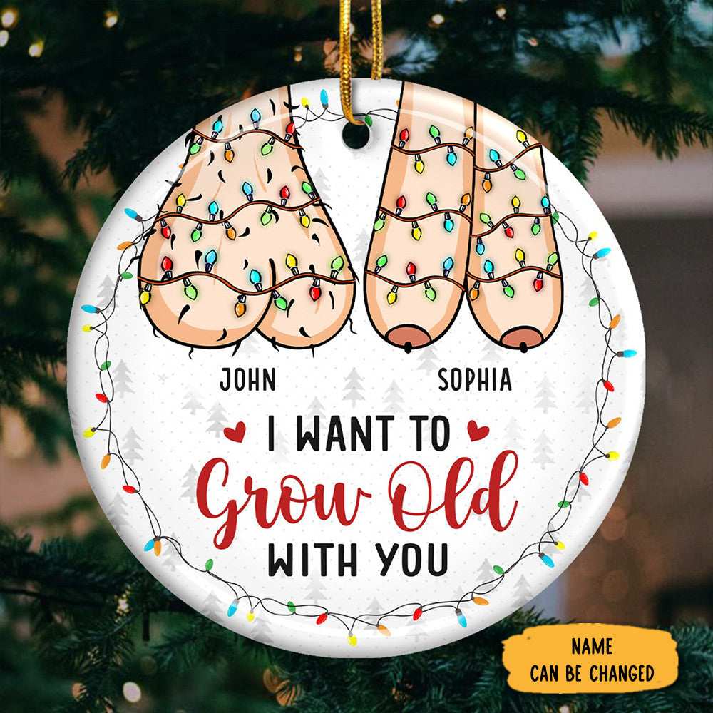 Personalized I Want To Grow Old With You Ornament Christmas Ornaments For Married Couples