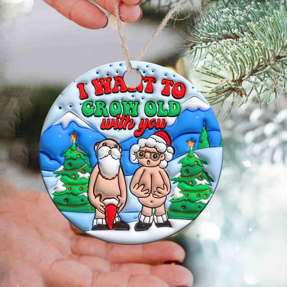 Dirty Santa I Want To Grow Old With You Ornament Funny Couple Christmas Ornament Couples Gifts