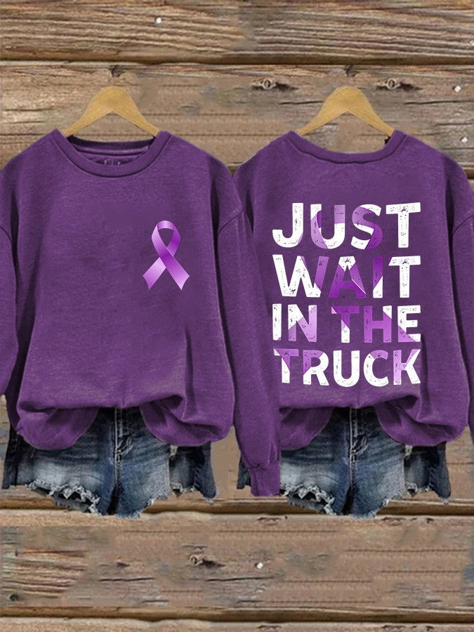 Domestic Violence Awareness Just Wait In The Truck Sweatshirt DV Warrior Sweatshirt