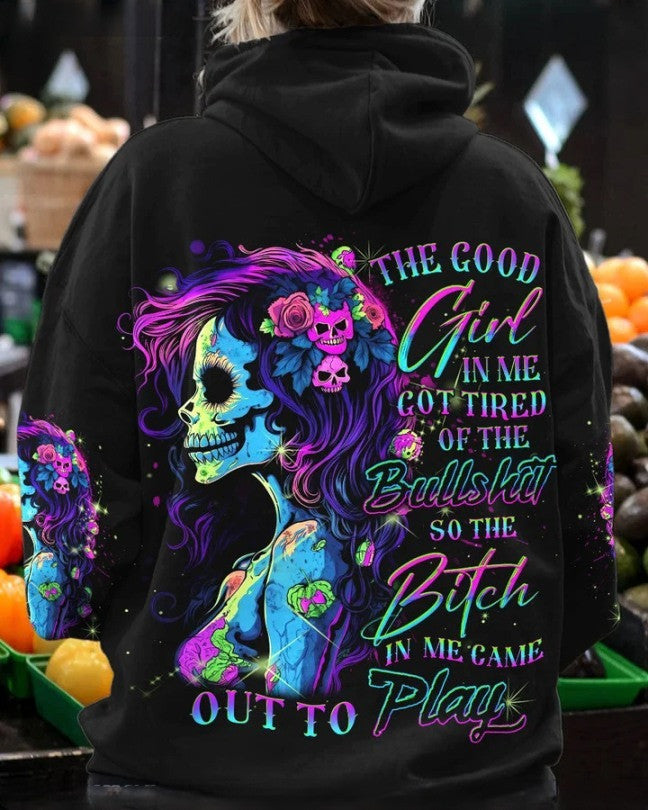 The Good Girl In Me Got Tired Of The Bullsht Skull Hoodie Gifts For Girlfriend