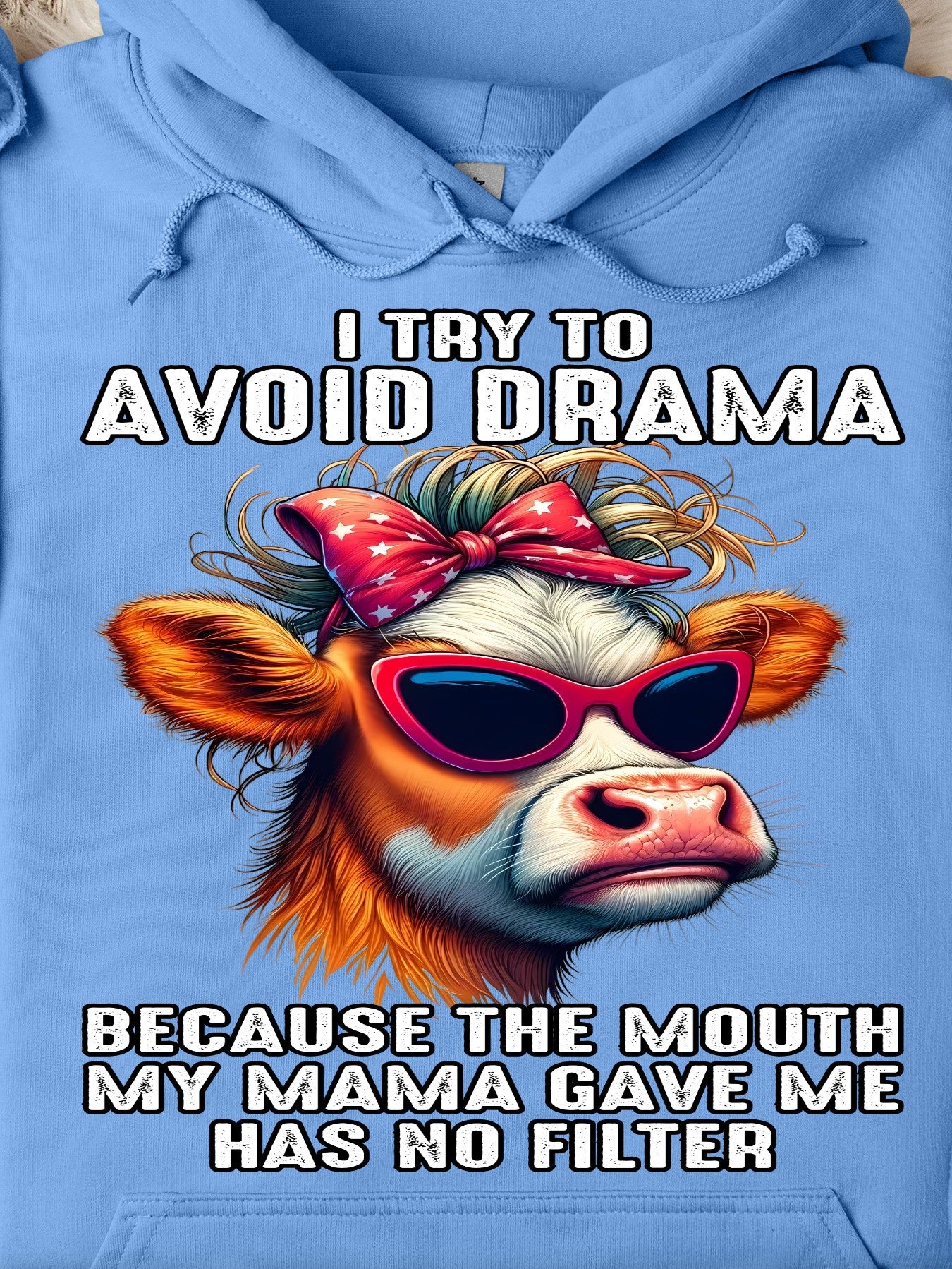 Cow I Try To Avoid Drama Because The Mouth Hoodie Funny Sayings Hoodie Cow Lovers Gifts