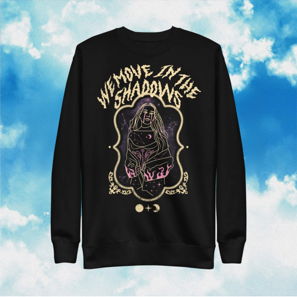 We Move In The Shadows Charlotte Dobre Sweatshirt Charlotte Dobre Merch Gifts For Fan