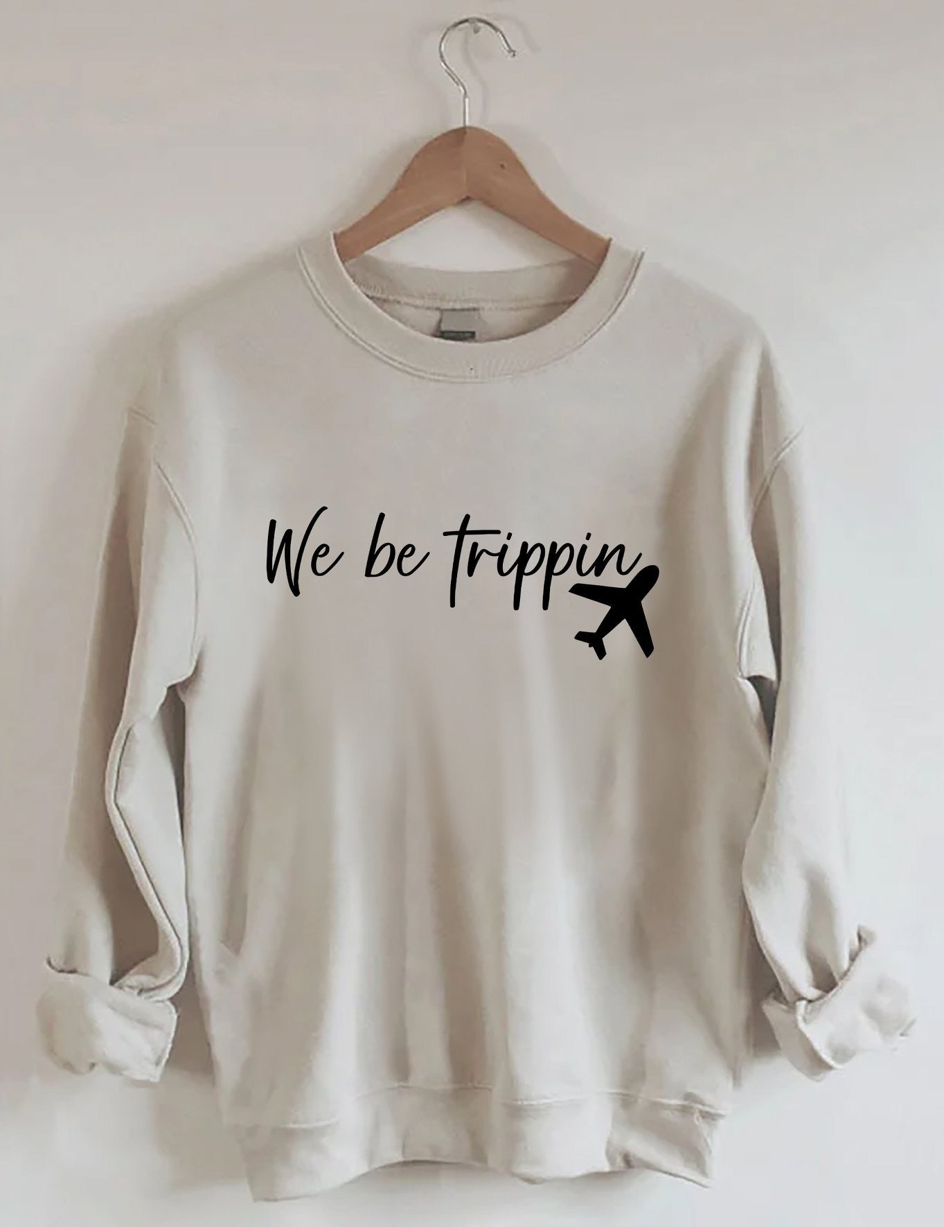 We Be Trippin Sweatshirt Travel Sweatshirt Gifts For Travel Lovers Retro Gift for Him
