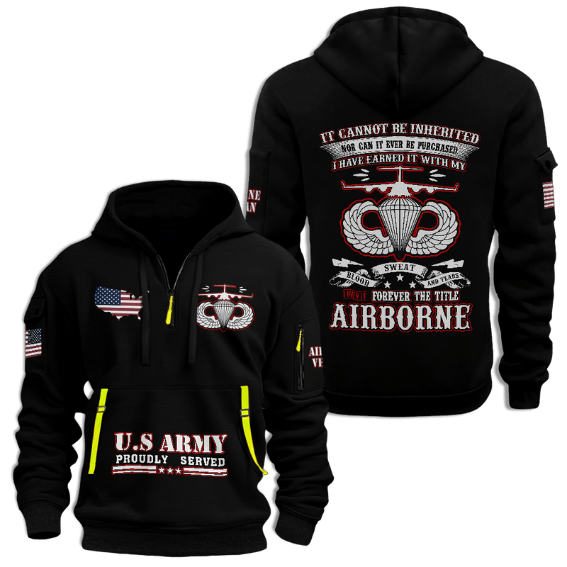 US Army Airborne Proudly Served Half Zip Hoodie Paratrooper Hoodie Gifts For Veterans