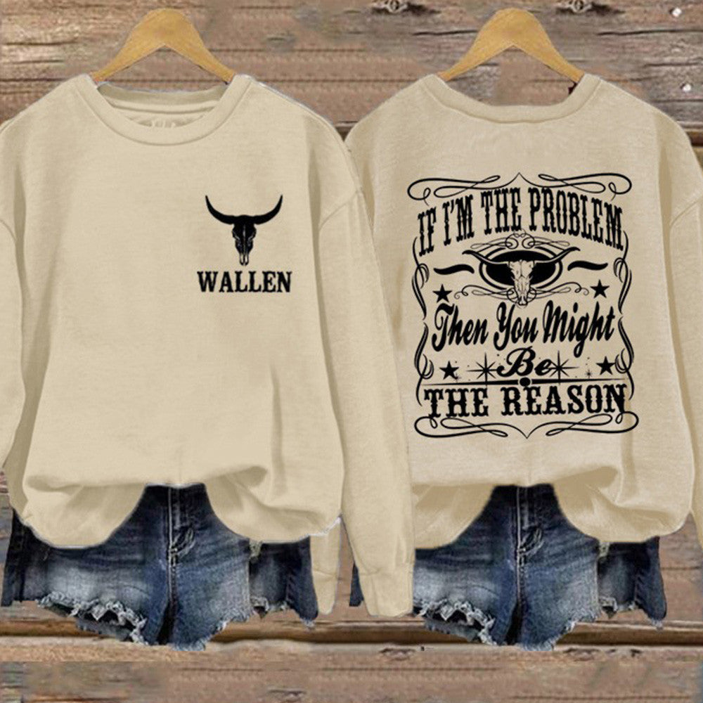 Custom If I'M The Problem Then You Might Be The Reason Sweatshirt Funny Gifts For Wife