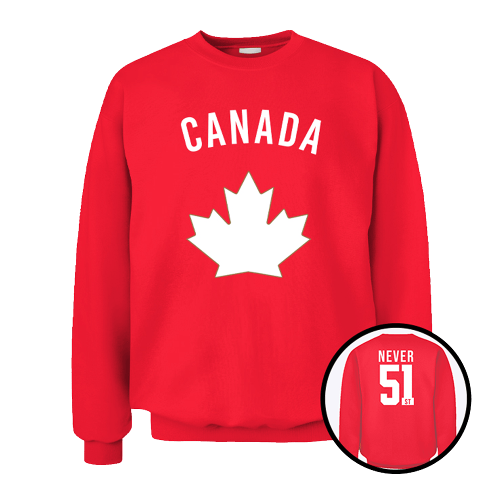 Canada Never 51 Sweatshirt Not The 51st State Sweatshirt