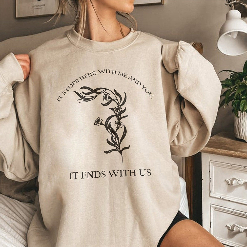 It Ends With Us Merch It Ends With Us Sweatshirt Colleen Hoover Merchandise Mother's Day Gifts