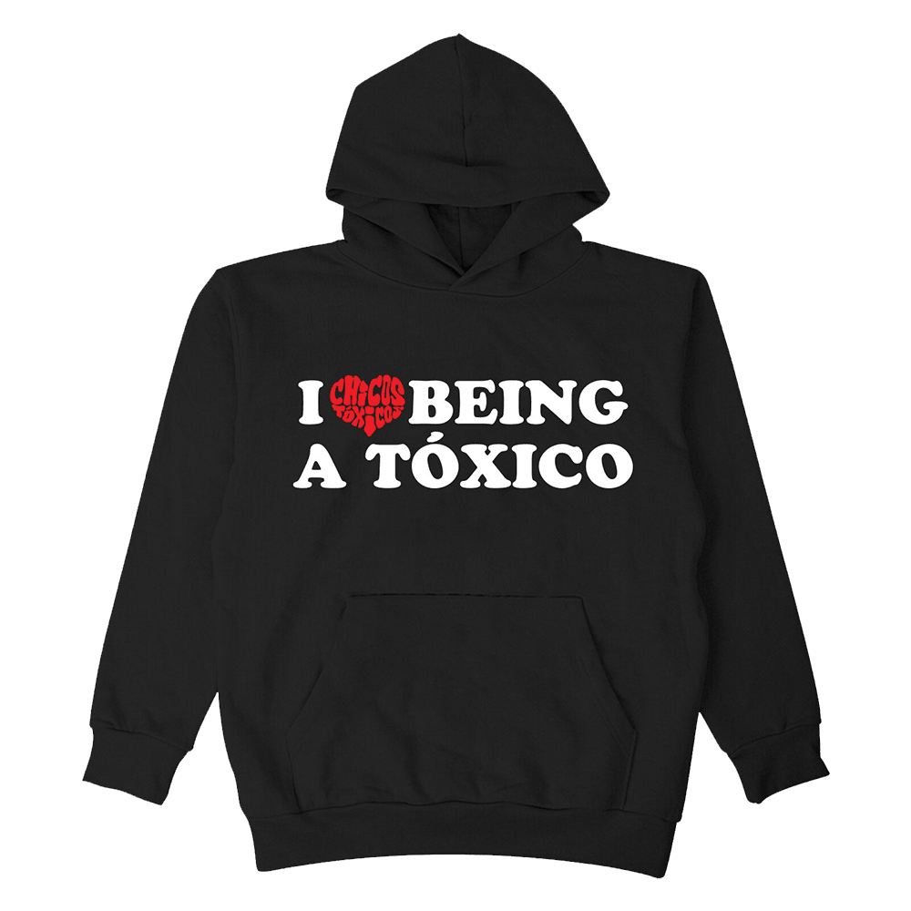 Chicos Toxicos Merch I Love Being Toxico Hoodie Father's Day Gifts For Son In Law