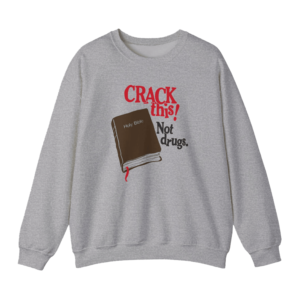 Bryce Crawford Merch Crack This Not Drugs Sweatshirt Gifts For Father's Day Ideas Gift for Dad