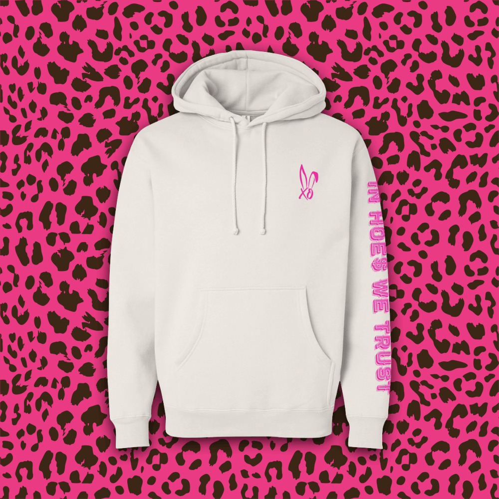 Bunnie XO Merch In Hoes We Trust Hoodie Awesome Mother's Day Gifts 2025 Gift Idea for Him