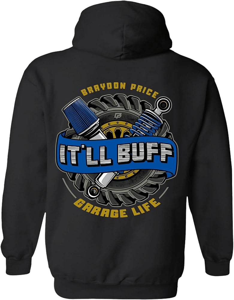 Braydon Price Merch Braydon Price It'll Buff Garage Life Hoodie Top Father's Day Gifts