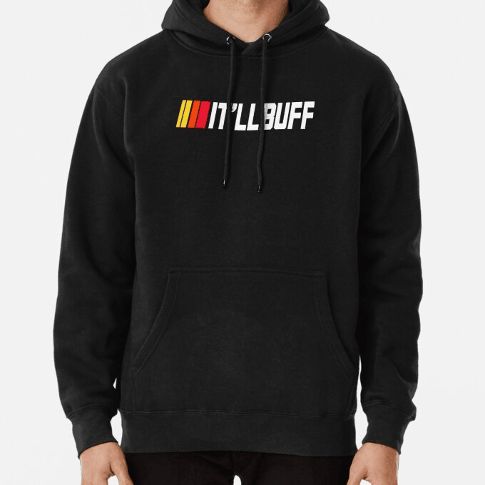 Braydon Price Merch It'll Buff Braydon Price Hoodie Fathers Day Gifts For Husband
