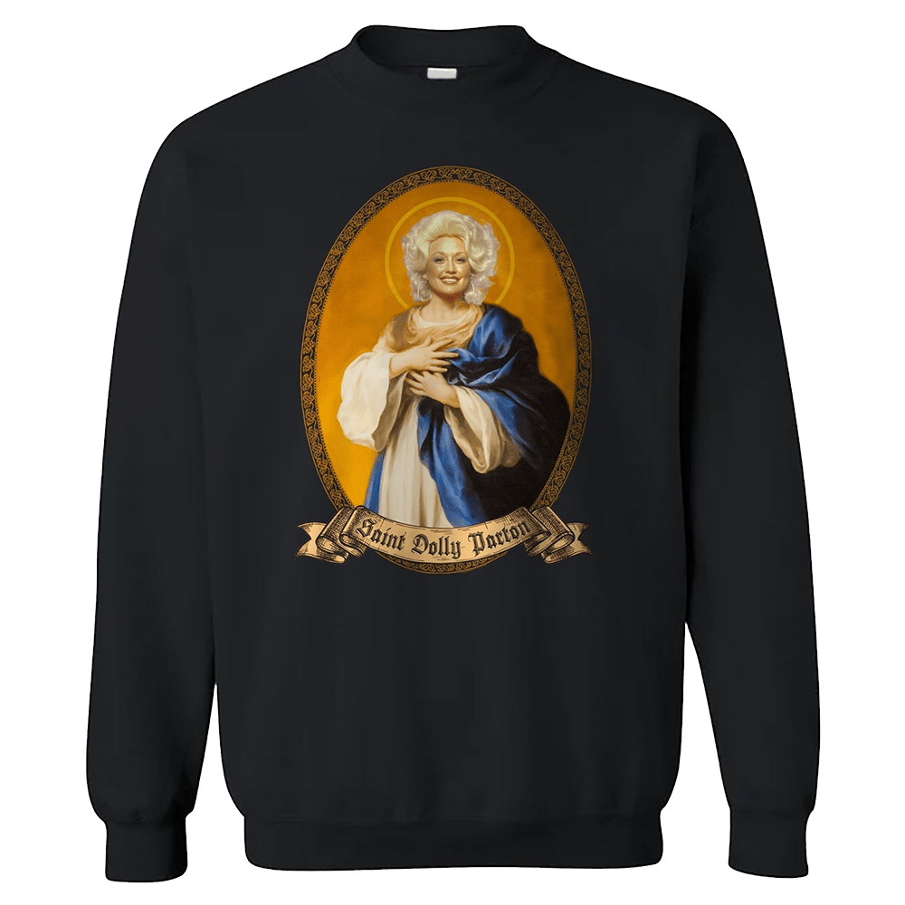 Dolly Parton Merch Saint Dolly Parton Sweatshirt Awesome Father's Day Gifts
