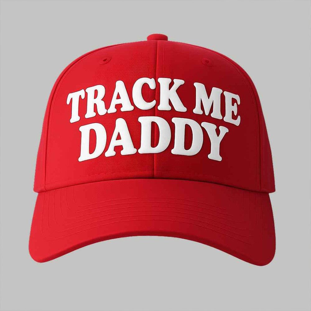 Track Me Daddy Hat Funny Red Baseball Cap Best Father’s Day Gift For Dad Or Papa This Year