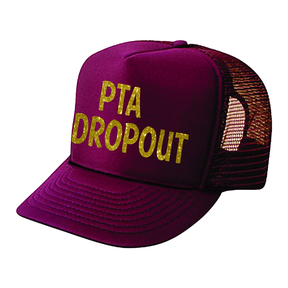 PTA Dropout Trucker Hat Gift Idea for Girlfriend Trendy Statement Cap