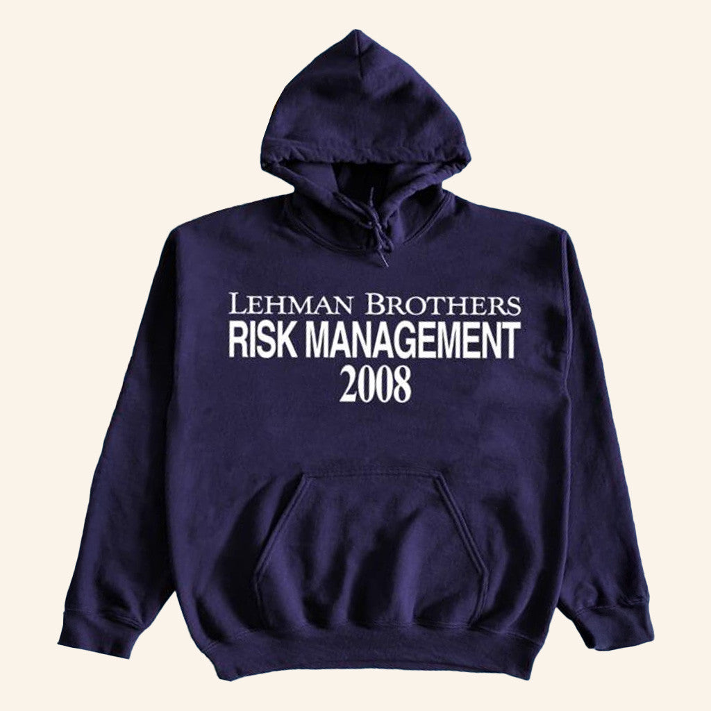 Itisbarelylegal Merch Lehman Brothers Risk Management 2008 Hoodie Gifts For Him