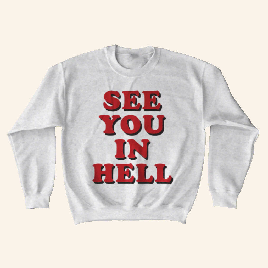 Wicked Clothes Merch See You In Hell Sweatshirt Gifts For Besties