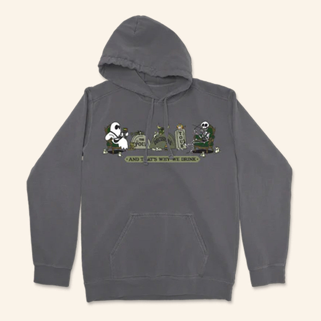 And That's Why We Drink Merch The Pour Decisions Tour Hoodie Gifts For Dad