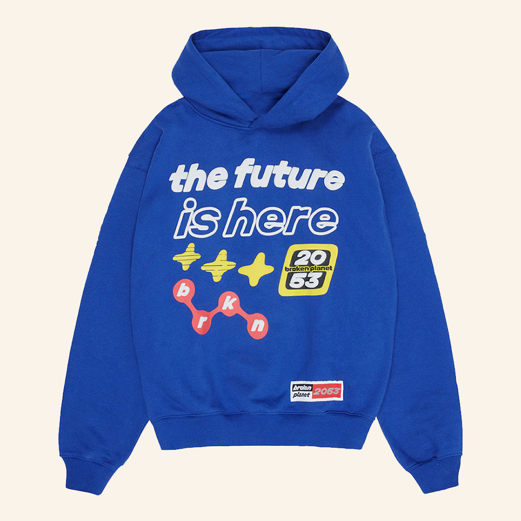 Broken Planet Hoodie The Future Is Here Hoodie Gift Ideas For Him