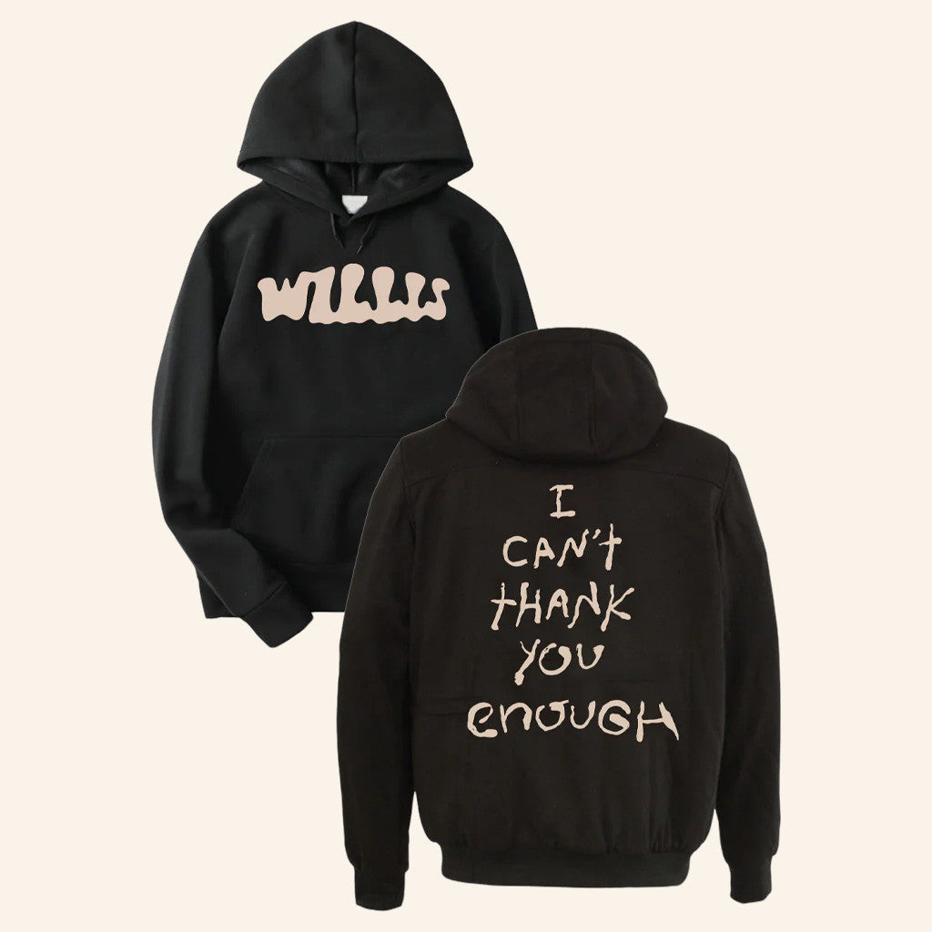 Hellomerch Merch Willis I Can't Thank You Enough Hoodie Gifts For Dad