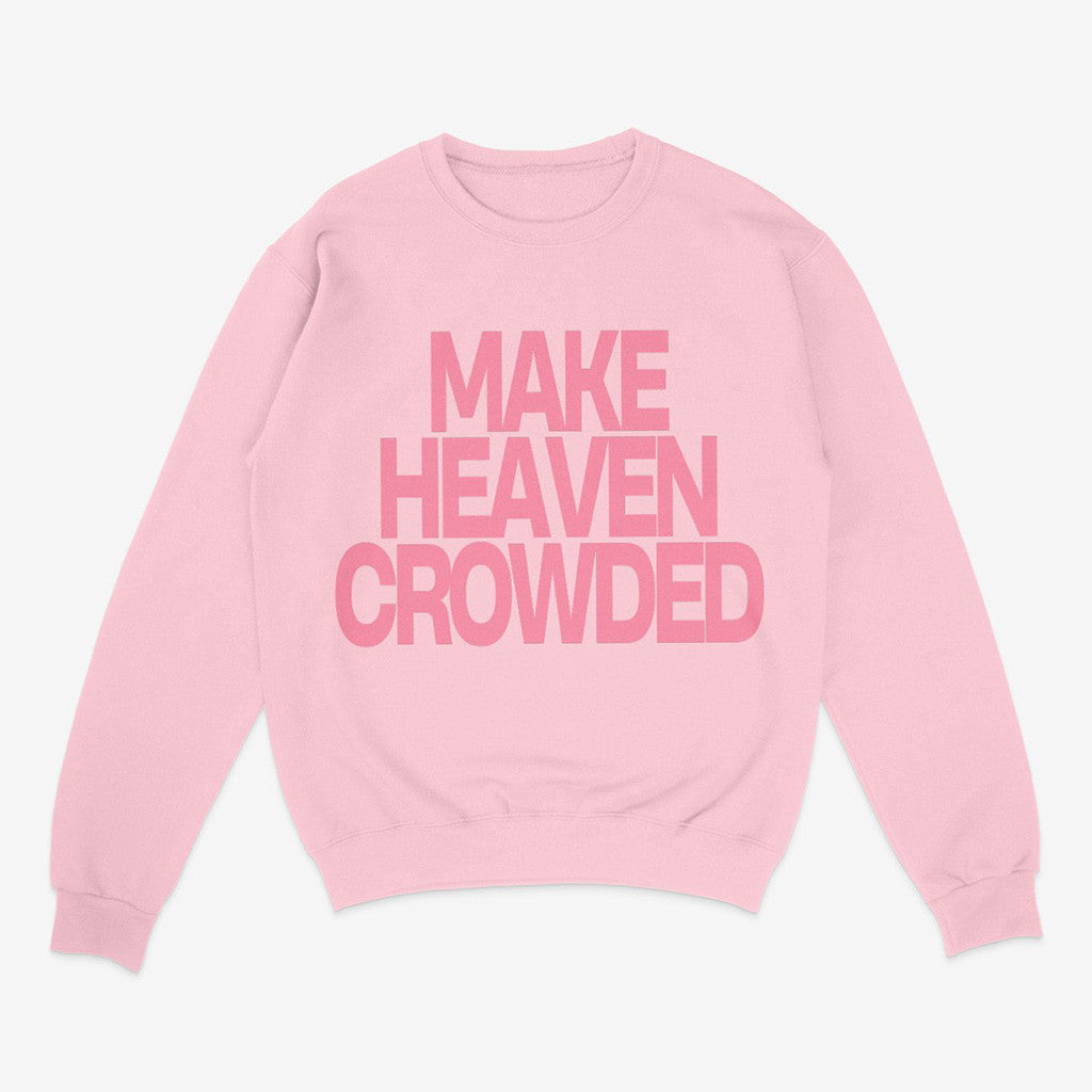 Make Heaven Crowded Sweatshirt Women's Christian Sweatshirt Gifts For Mom