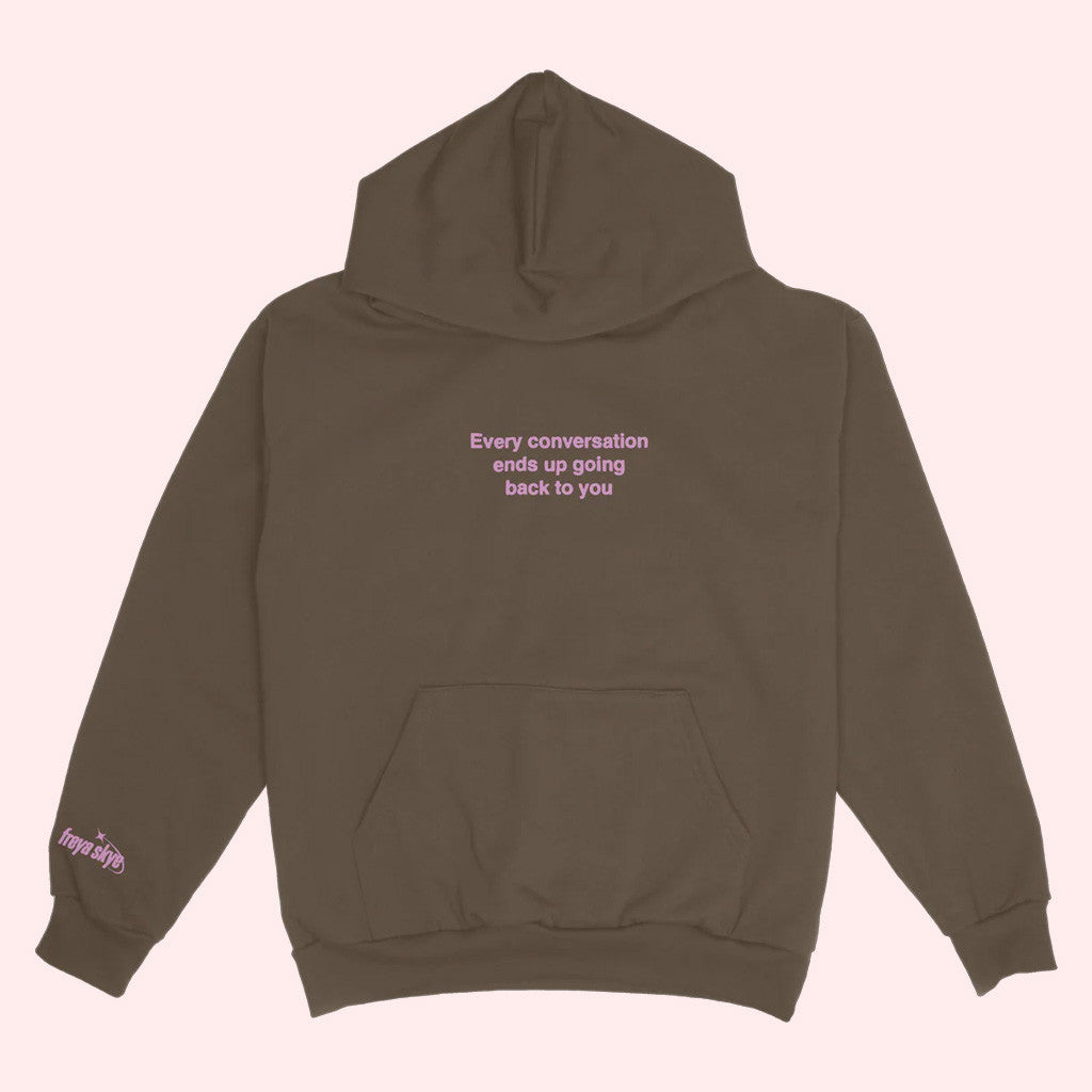 Freya Skye Merch Every Conversation Hoodie Gifts For Wife