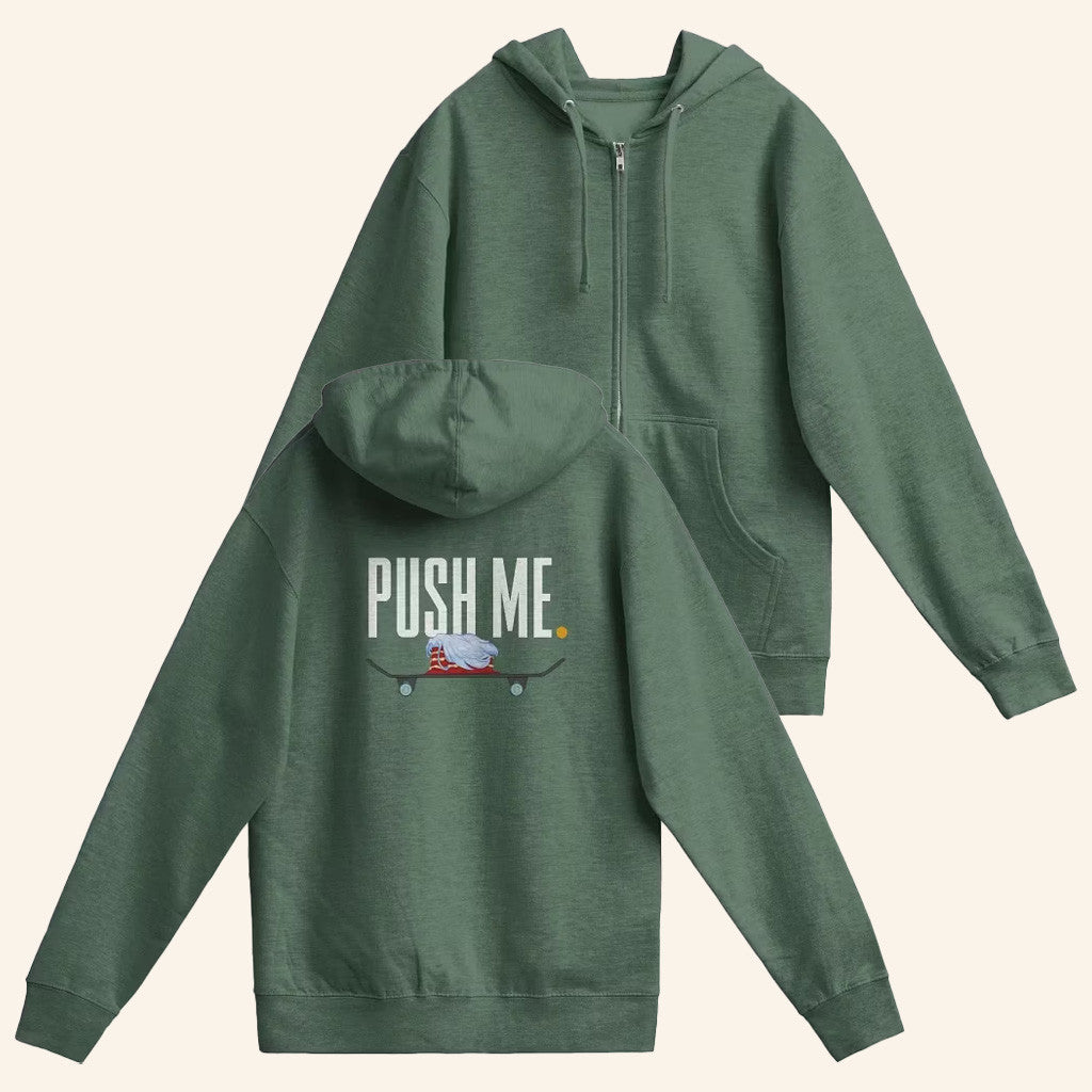 Danny Motta Merch Push Me Zip Up Hoodie Best Gifts For Her