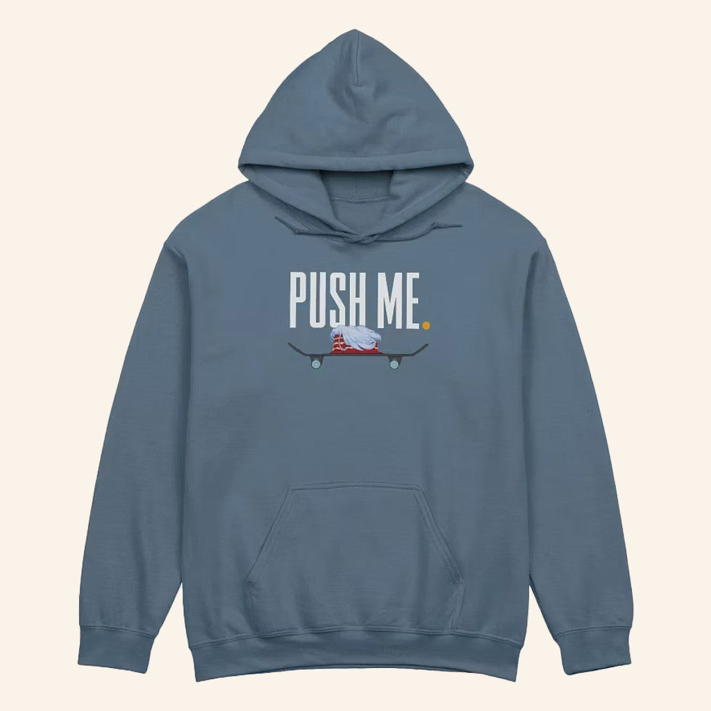 Danny Motta Merch Push Me Hoodie Best Gifts For Husband
