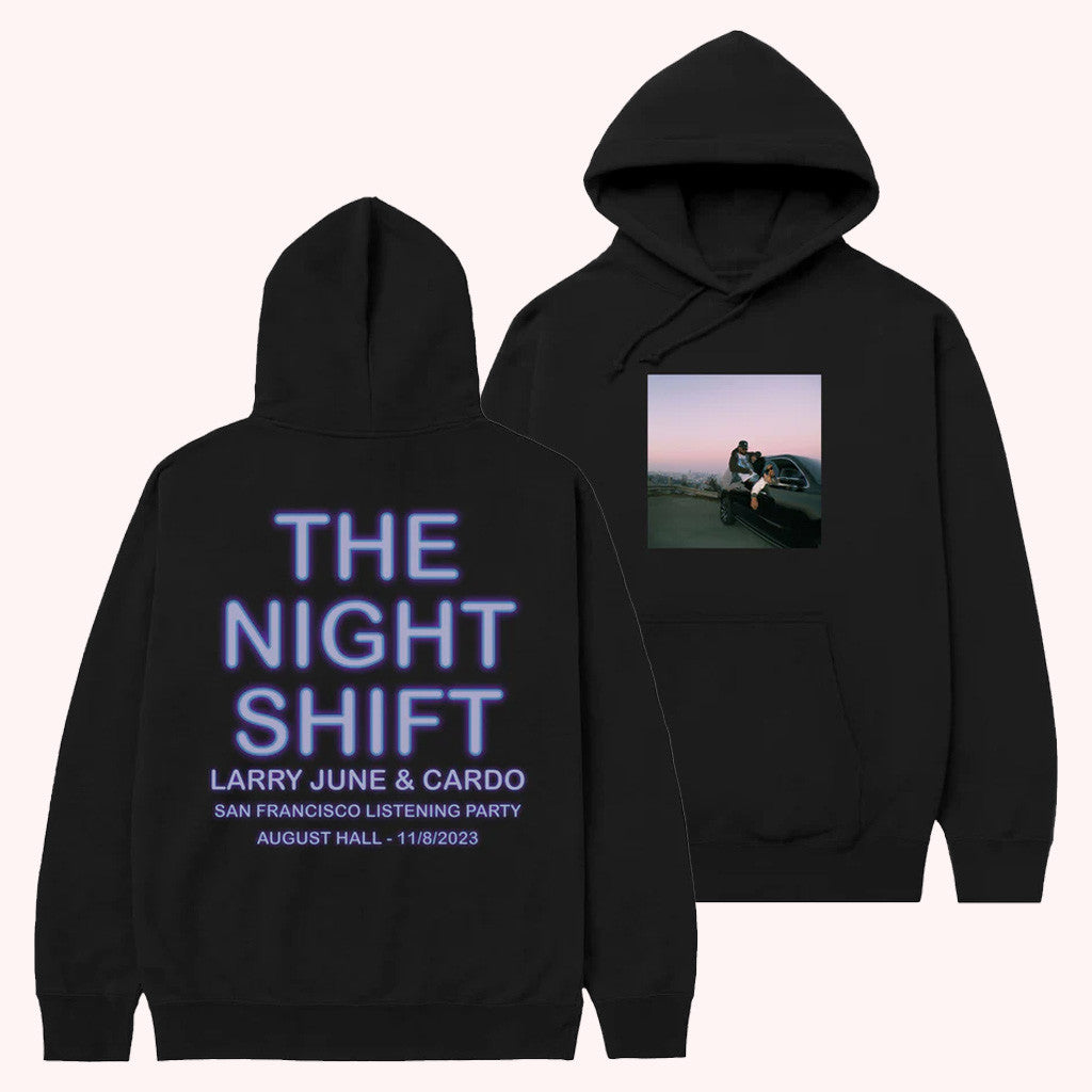 Larry June Merch The Night Shift SF Hoodie Gifts For Besties
