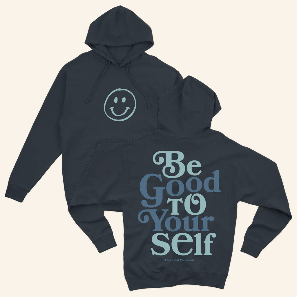 Theo Von Merch Be Good To Yourself Navy Hoodie Gift Ideas For Husband