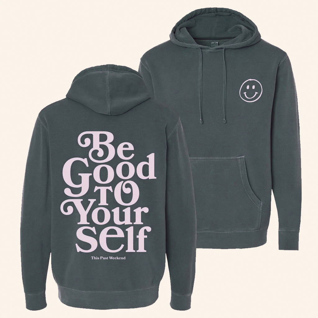 Theo Von Merch Be Good To Yourself Hoodie Gift Ideas For Friends