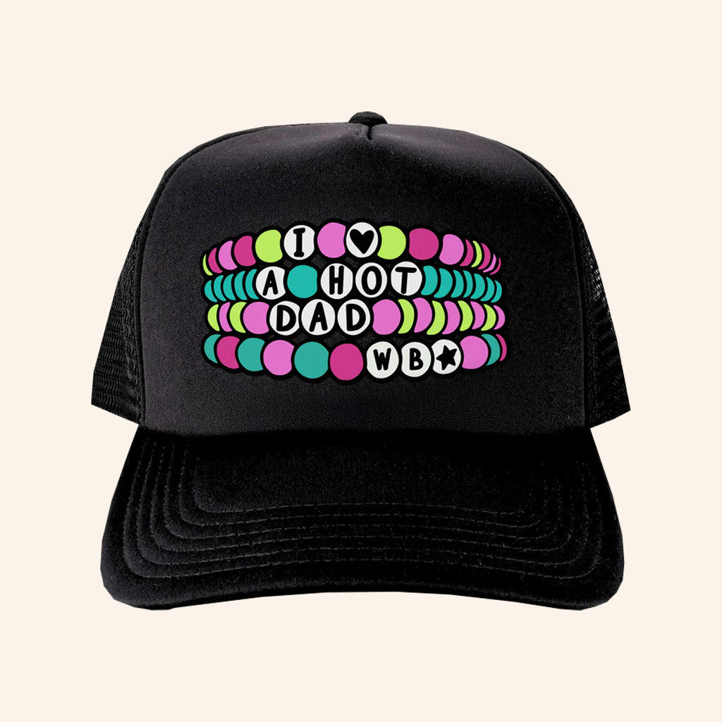 Whiskey Biz Merch I Love A Hot Dad WB Trucker Hat Gifts For Friends