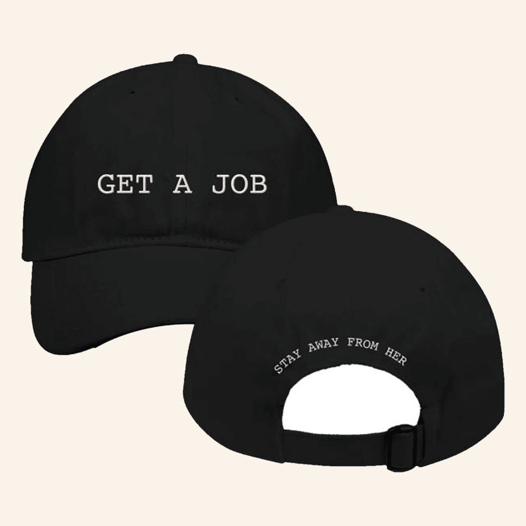 Demi Lovato Merch Get A Job Stay Away From Her Hat Embroidered Gifts For Dad