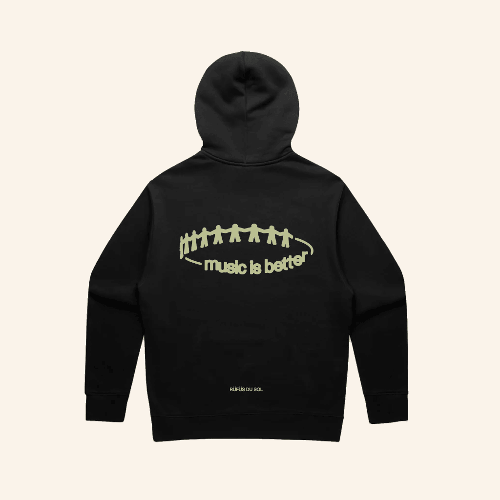 Rufus Du Sol Merch Music is Better Black Hoodie Presents For Music Lovers