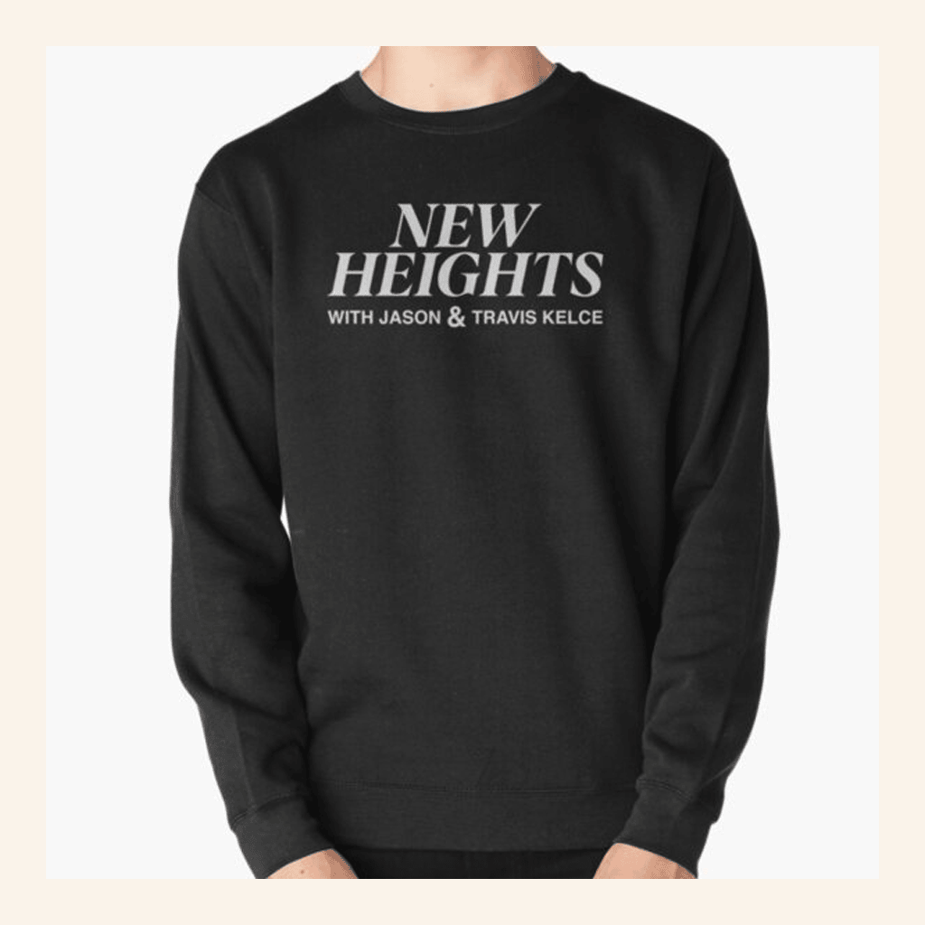 New Heights Merch New Heights Podcast Sweatshirt Present For Fans