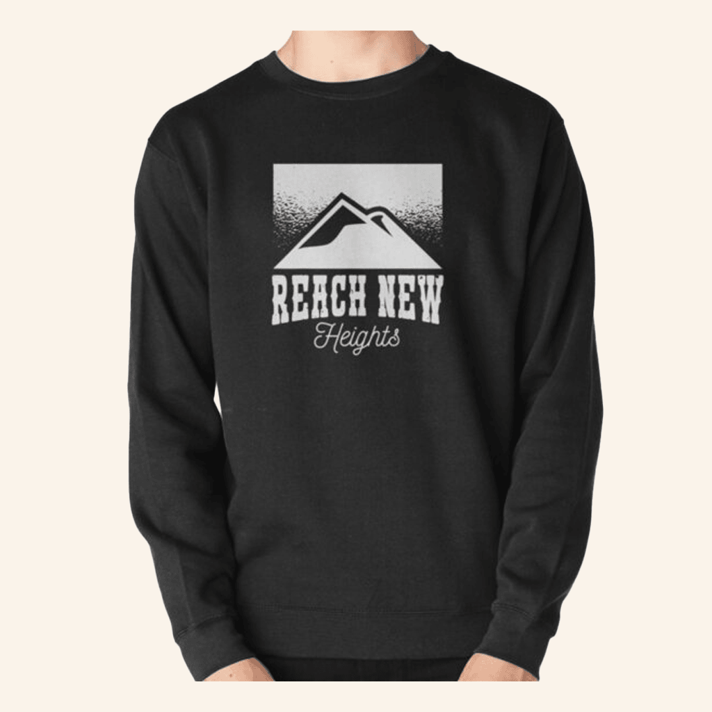 New Heights Merch Reach New Heights Climbing Bouldering Free Climbing Sweatshirt Him Gifts