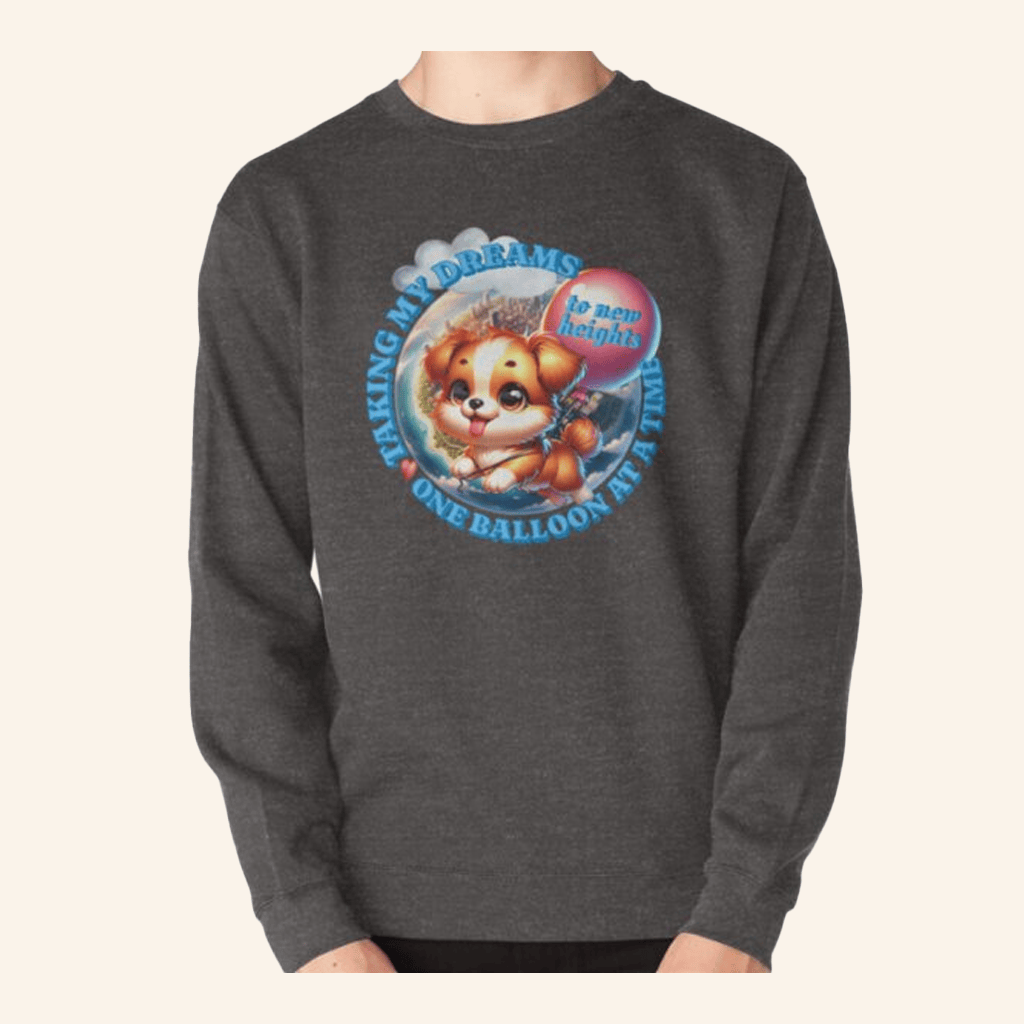 New Heights Merch Taking My Dreams To New Heights One Balloon At A Time Sweatshirt Dudes Gifts