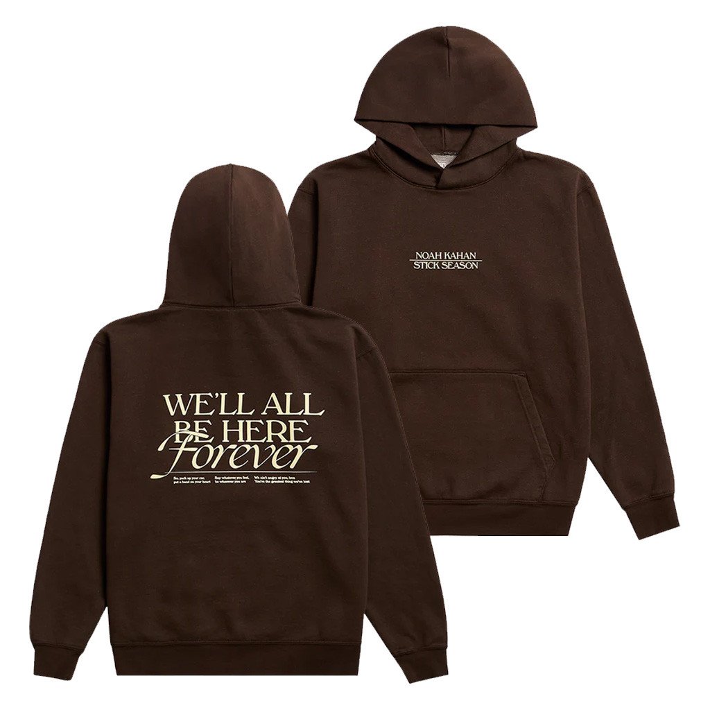Noah Kahan Merch We'll All Be Here Forever Hoodie Gifts For Music Enthusiasts