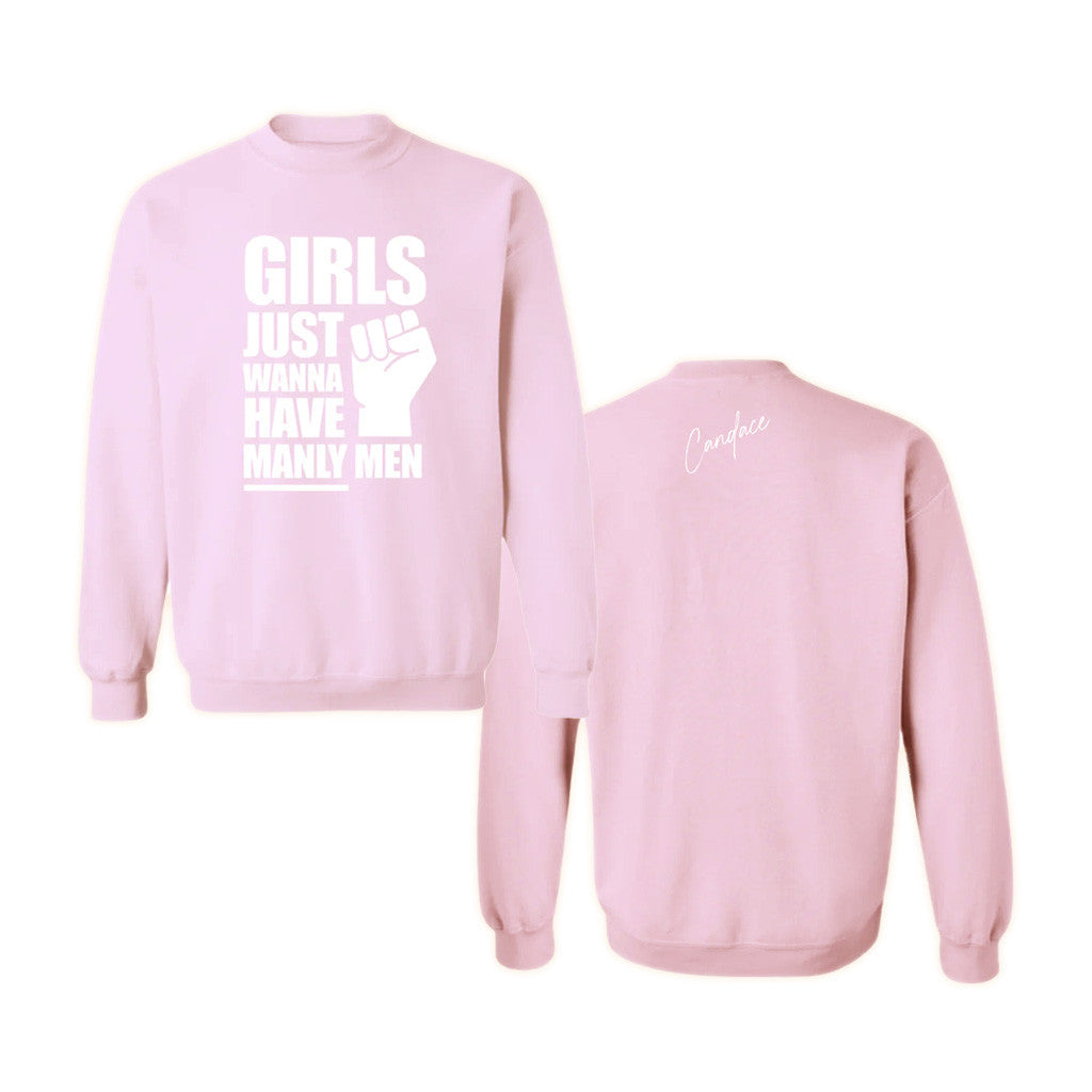 Candace Owens Merch Girls Just Wanna Have Manly Men Sweatshirt Gifts For Her