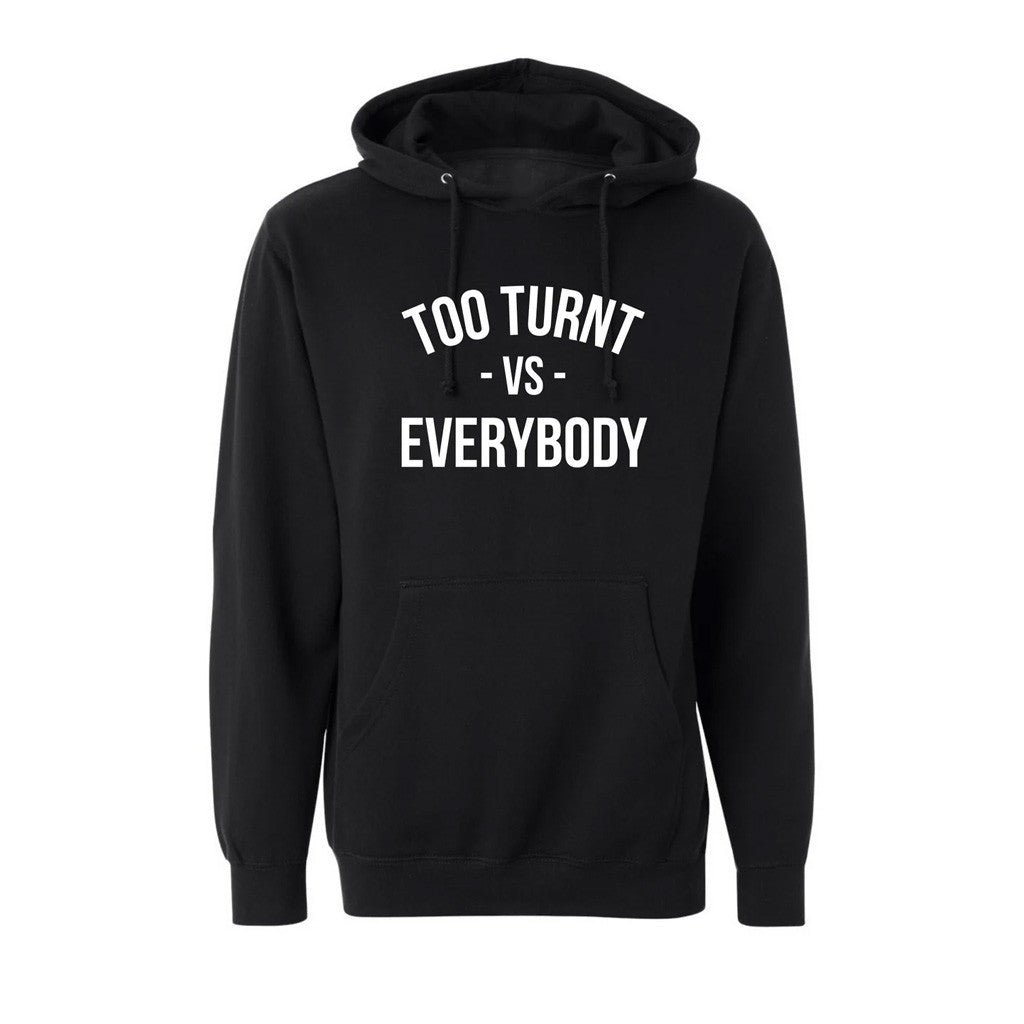 Too Turnt Tony Merch Turnt vs Everybody Hoodie Gift Ideas For Friends