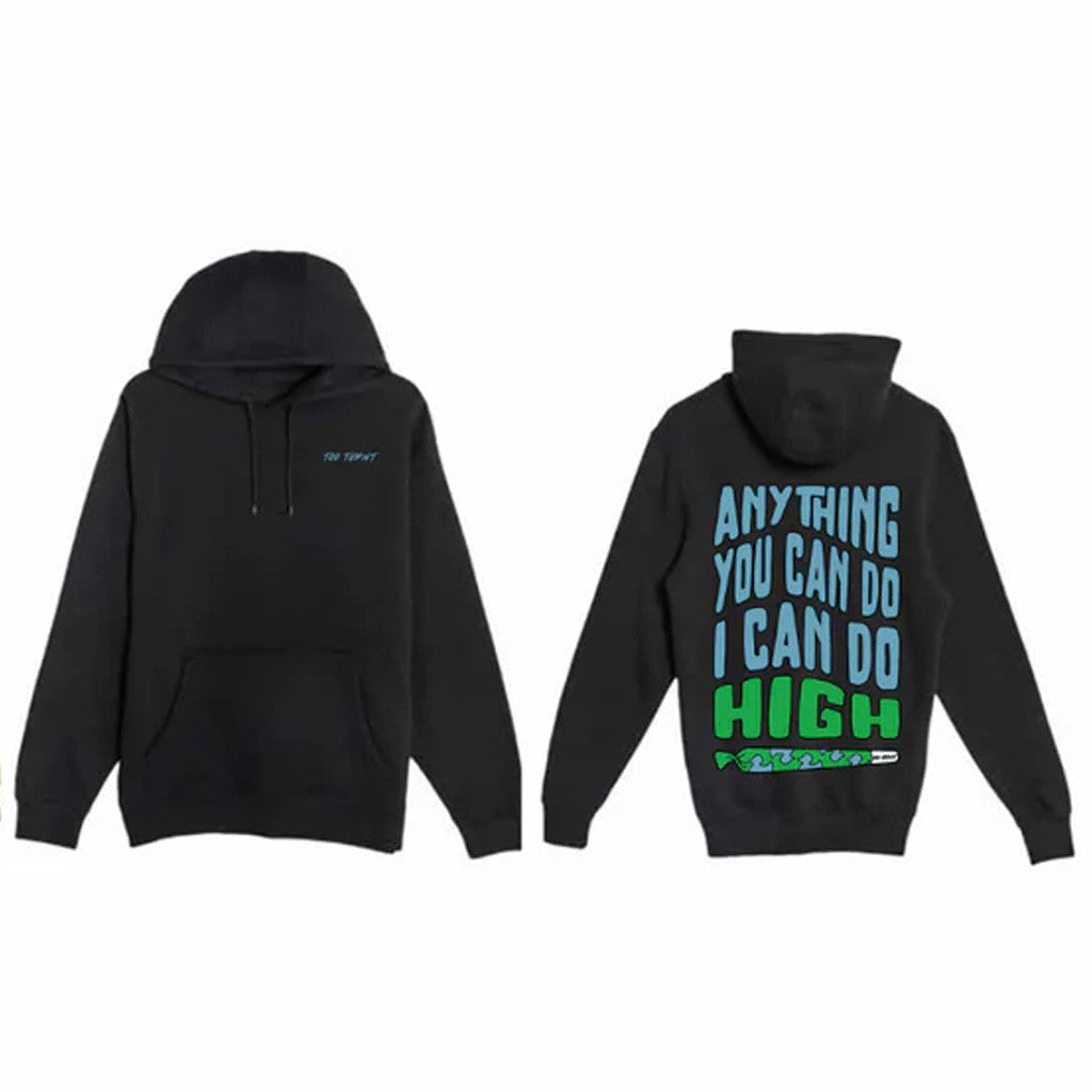 Too Turnt Tony Merch Anything You Can Do I Can Do High Hoodie Best Gifts For Him