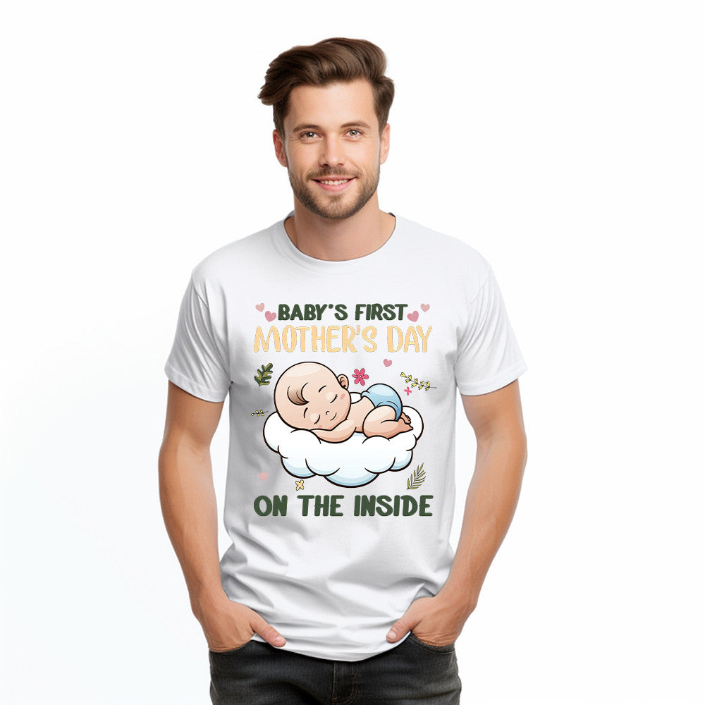 Baby's First Mother's Day On The Inside T Shirt Cute Adorable New Mom Shirts Presents