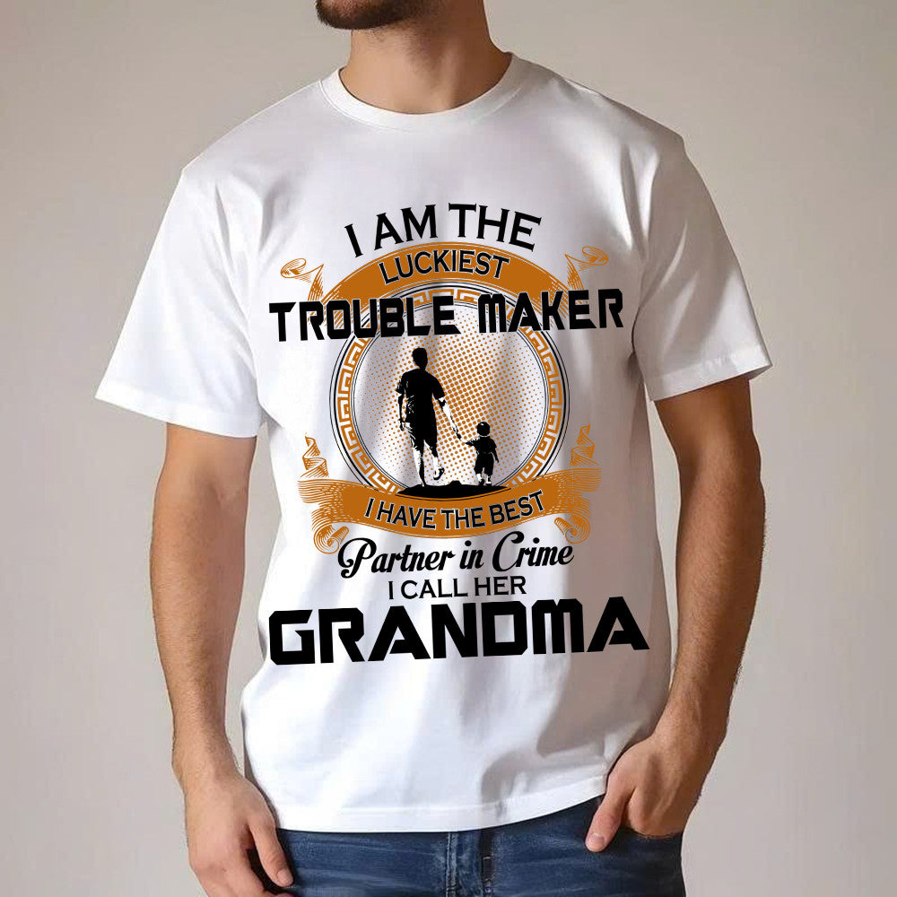 I Am The Luckiest Trouble Maker Partner In Crime I Call Her Grandma Shirt Gift For Grandson